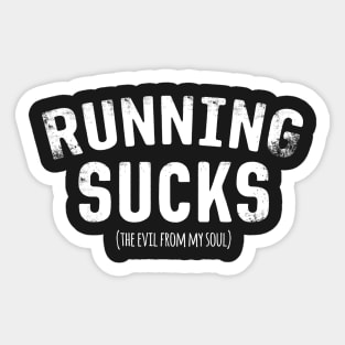 Running Sucks The Evil From My Soul Sticker